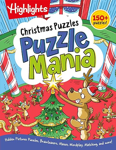 Christmas Puzzles: Kids Christmas Puzzle Book with Mazes, Hidden Pictures, Matching Games and More than 100 Holiday Activities for Kids 6 and Up (Highlights Puzzlemania Activity Books)
