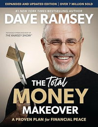 The Total Money Makeover Updated and Expanded: A Proven Plan for Financial Peace - The Perfect Christian New Year's Resolution Gift for Budgeting and Finances