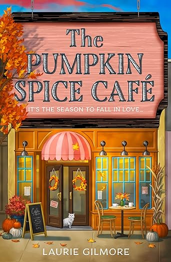 The Pumpkin Spice Café: Read the viral TikTok sensation romcom series, for fans of cozy and spicy romance in 2025! (Dream Harbor) (Book 1)