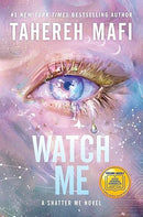 Watch Me: A Good Morning America YA Book Club Pick (The Shatter Me Series: The New Republic, 1)