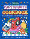 The Fishwife Cookbook: Delightful Tinned Fish Recipes for Every Occasion