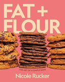 Fat + Flour: The Art of a Simple Bake: A Cookbook