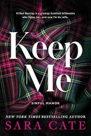Keep Me (Sinful Manor, 1)