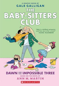 Dawn and the Impossible Three: A Graphic Novel (The Baby-Sitters Club #5) (The Baby-Sitters Club Graphix)