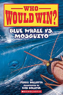 Blue Whale vs. Mosquito (Who Would Win? #29)