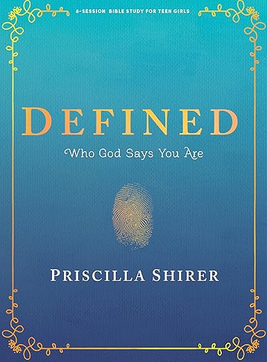 Defined - Teen Girls' Bible Study Book: Who God Says You Are (Bible Study for Teen Girls and Young Women)