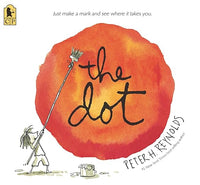 The Dot: (A Creative Growth Storybook Boosting Confidence, Artistic Expression, and Emotional Intelligence Through Imagination - For Kids Ages 5-9 in Grades 1-4) (Creatrilogy)
