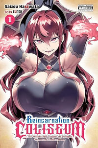 Reincarnation Coliseum, Vol. 1 (manga): The Weakest Skill Conquers the Strongest Women and Creates a Harem (Volume 1) (Reincarnation Coliseum (manga), 1)