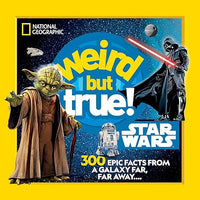 Weird But True! Star Wars: 300 Epic Facts From a Galaxy Far, Far Away....