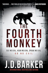 The Fourth Monkey: A Dark and Twisty Police Procedural about the Search for a Serial Killer (A 4MK Thriller)