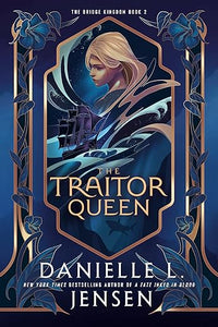 The Traitor Queen (The Bridge Kingdom)