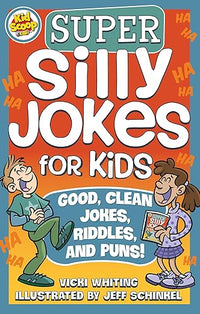 Super Silly Jokes for Kids: Good, Clean Jokes, Riddles, and Puns (Happy Fox Books) Over 200 Jokes for Kids to Tell Their Friends & Parents, from the Creative Minds at Kid Scoop; for Children Ages 5-10