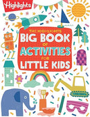 The Highlights Big Book of Activities for Little Kids: Over 200 Crafts, Stories, Recipes, Puzzles and More, Activities Book for Toddlers and Preschoolers (Highlights Books for Little Kids)