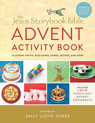 The Jesus Storybook Bible Advent Activity Book: 24 Guided Crafts, plus Games, Songs, Recipes, and More (The Story of God's Great Love)