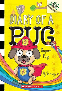 Super Pug: A Branches Book (Diary of a Pug #13) (13)
