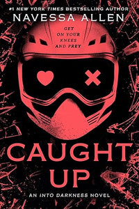 Caught Up: An Into Darkness Novel (Into Darkness Series)