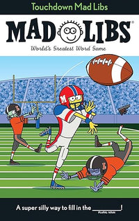 Touchdown Mad Libs: World's Greatest Word Game About Football