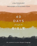 40 Days Through the Bible: The Answers to Your Deepest Longings
