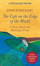 The Cafe on the Edge of the World: A Story About the Meaning of Life