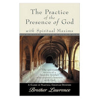 The Practice of the Presence of God with Spiritual Maxims