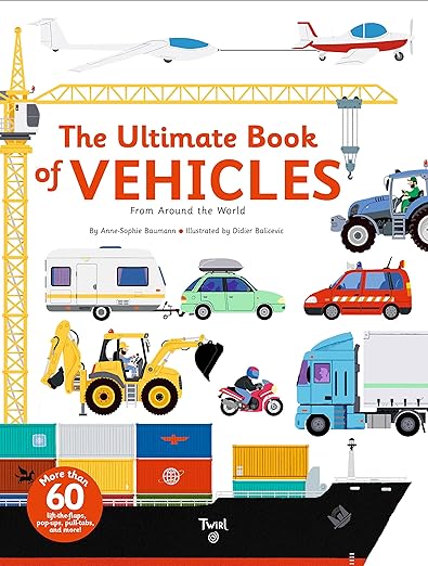 The Ultimate Book of Vehicles: From Around the World (Ultimate Book, 1)