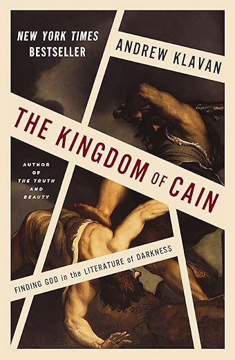 The Kingdom of Cain: Finding God in the Literature of Darkness