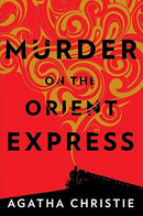 Murder on the Orient Express: A Hercule Poirot Mystery: The Official Authorized Edition