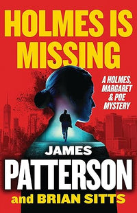 Holmes Is Missing: A Holmes, Margaret & Poe Mystery