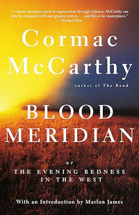 Blood Meridian: Or the Evening Redness in the West