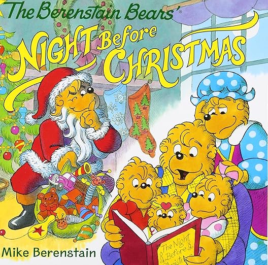 The Berenstain Bears' Night Before Christmas: Great for Holiday and Christmas Reading or Gifting