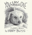 You Can Never Die: A Graphic Memoir