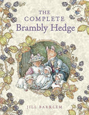 The Complete Brambly Hedge: The gorgeously illustrated children's classics delighting kids and parents!