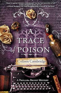 A Trace of Poison: A Riveting Historical Mystery Set in the Home of Agatha Christie (A Phyllida Bright Mystery)