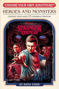 Stranger Things: Heroes and Monsters (Choose Your Own Adventure) (Stranger Things: Choose Your Own Adventure)