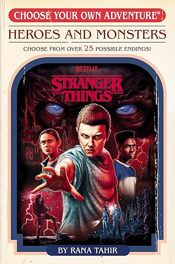 Stranger Things: Heroes and Monsters (Choose Your Own Adventure) (Stranger Things: Choose Your Own Adventure)