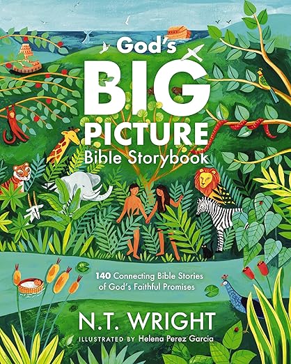 God's Big Picture Bible Storybook: 140 Connecting Bible Stories of God's Faithful Promises (God's Big Picture Bible Stories)