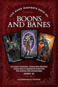 The Game Master's Deck of Boons and Banes: 40 game-changing, character-shifting cards and a companion book for 5th edition RPG adventures (The Game Master Series)