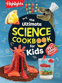 The Ultimate Science Cookbook for Kids: A Cookbook for Young Scientists that Transforms the Kitchen into a Food Lab for Learning