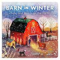 Barn in Winter: Safe and Warm on the Farm - A Beautiful Story of Togetherness, Safety and Love (Barn Seasonal Series) (Barn All Year)