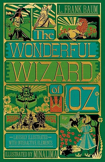 The Wonderful Wizard of Oz Interactive (MinaLima Edition): A Vivid Illustrated Edition of the Classic Children's Novel (Minalima Classics)