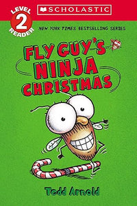 Fly Guy's Ninja Christmas (Scholastic Reader, Level 2)