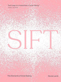 Sift: The Elements of Great Baking