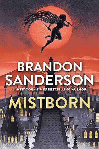 Mistborn: The Final Empire (The Mistborn Saga, 1)