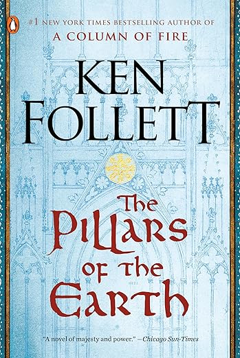The Pillars of the Earth: A Novel (Kingsbridge)
