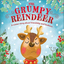 The Grumpy Reindeer: A Winter Story About Friendship and Kindness (First Seasonal Stories)
