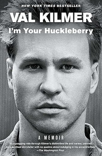 I'm Your Huckleberry: A Memoir