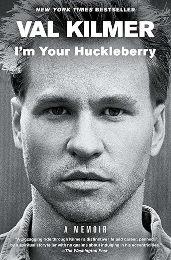 I'm Your Huckleberry: A Memoir