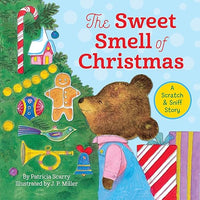 The Sweet Smell of Christmas: A Christmas Scratch and Sniff Book for Kids (Scented Storybook)
