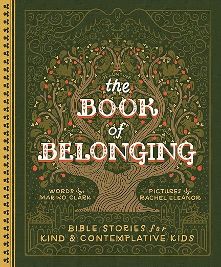 The Book of Belonging: Bible Stories for Kind and Contemplative Kids