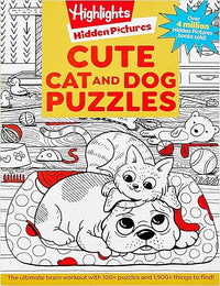 Cute Cat and Dog Puzzles: 144-Page Activity Book for Kids with Over 1,800 Objects to Find, Search-and-Find Puzzles Featuring Cute Kittens and Puppies (Highlights Hidden Pictures)